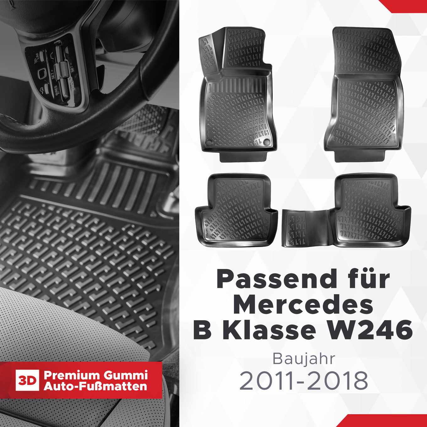 3D Auto Fussmatten Set passend für Mercedes B Klasse W246 Baujahr 2011-2018 1
